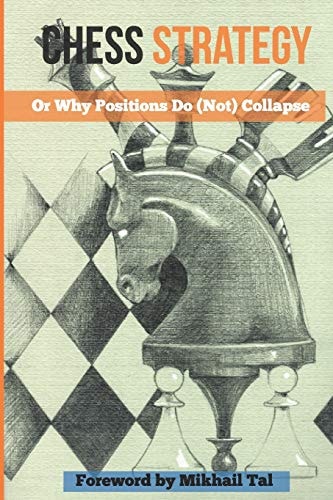 Chess Strategy Or Why Positions Do (Not) Collapse