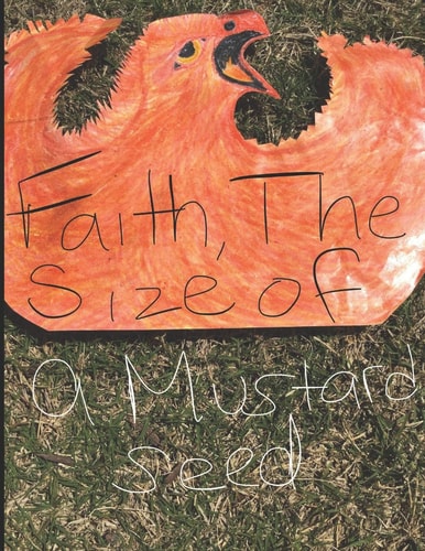 Faith, The Size Of A Mustard Seed