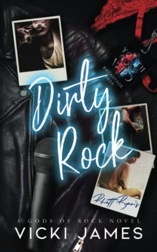 Dirty Rock A Rock Star Romance