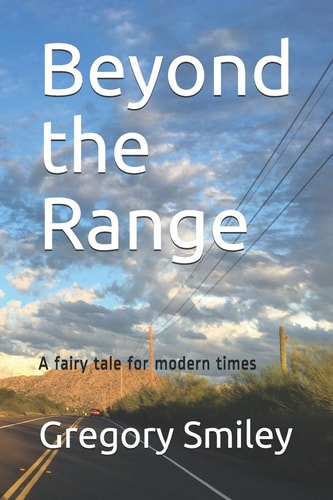 Beyond the Range A Fairy Tale for Modern Times