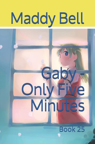 Gaby - Only Five Minutes Book 25