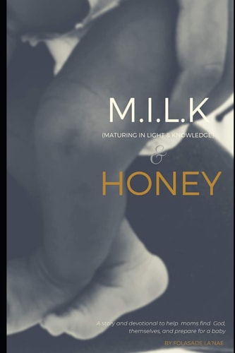 Milk and Honey Maturing In Love and Knowledge