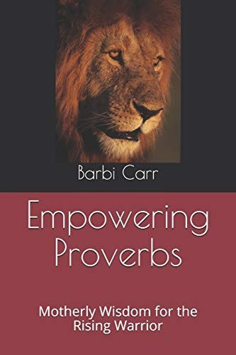 Empowering Proverbs Motherly Wisdom for the Rising Warrior
