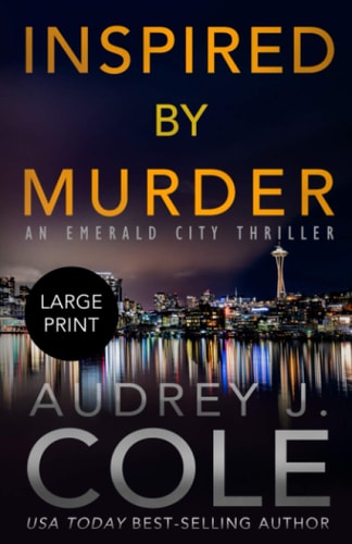 Inspired By Murder An Emerald City Thriller