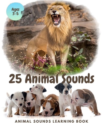 25 ANIMAL SOUNDS Learning Book Noisy Baby Animal Book For Kids (My First Animal), Toddlers Touch and Feel Ages 3-5