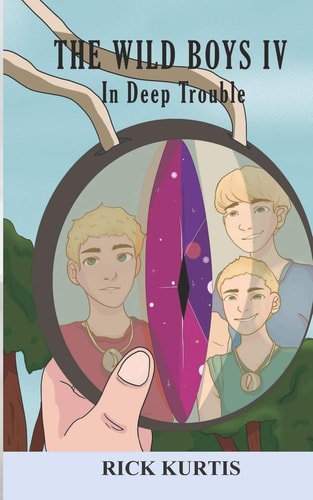 The Wild Boys IV In Deep Trouble