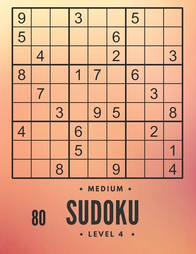 80 Medium Sudoku Level 4 Large Print Sudoku and Solutions, Train Your Brain