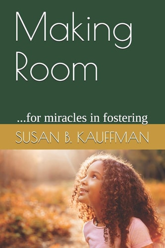 Making Room ...for Miracles in Fostering