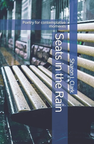 Seats in the Rain Poetry for Contemplative Moments