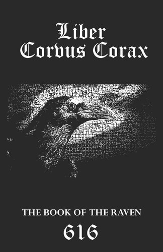 Liber Corvus Corax The Book of The Raven