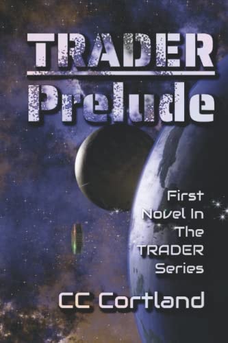 Trader - Prelude First Novel in the Trader Series