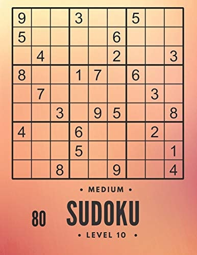 80 Medium Sudoku Level 10 Large Print Sudoku and Solutions, Train Your Brain