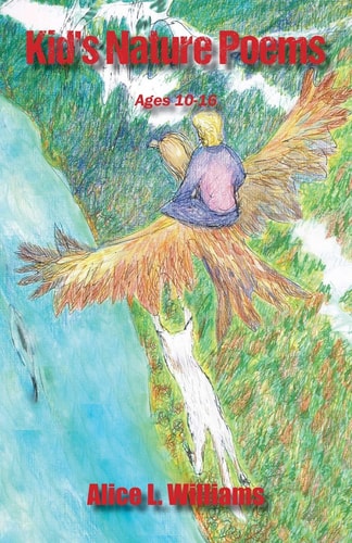Kid's Nature Poems Ages 10-16