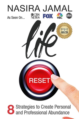Life Reset 8 Strategies to Create Personal and Professional Abundance
