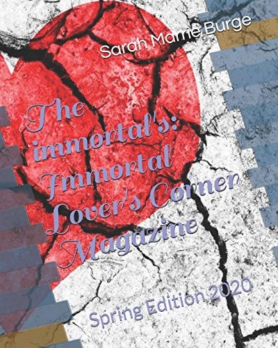 The Immortal's Immortal Lover's Corner Magazine: Spring Edition 2020