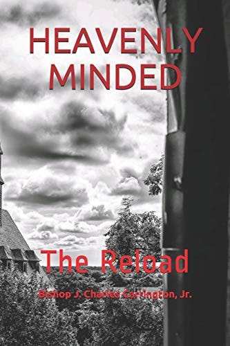 Heavenly Minded-The Reload A Modern Novella