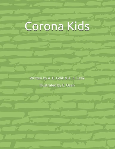 Corona Kids ...kids who Experienced the Sudden Outbreak of Coronavirus
