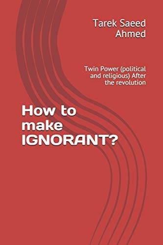 How to Make IGNORANT? Twin Power (political and Religious) After the Revolution