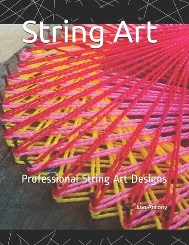 String Art Steps to Make Simple String Art Designs