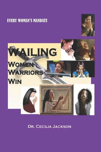 Wailing Women Warriors Win Prayer That Yields Results