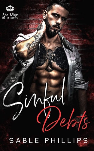 Sinful Debts A Dark Mafia Romance, Book 1