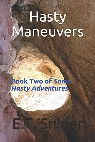 Hasty Maneuvers Book Two of Some Hasty Adventures