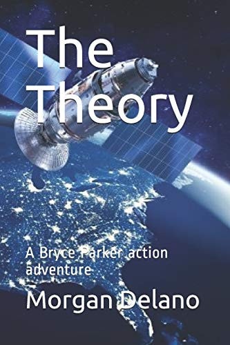 The Theory A Bryce Parker Action Adventure