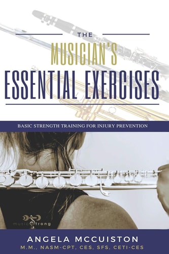 The Musician's Essential Exercises Basic Strength Training for Injury Prevention