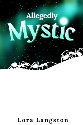 Allegedly Mystic Can You Hear the Ants' Footsteps?
