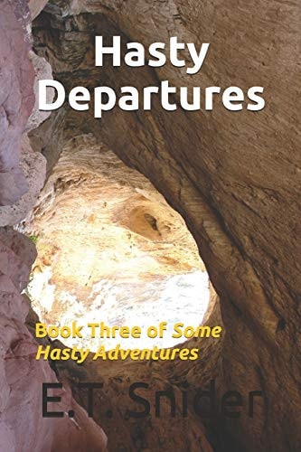 Hasty Departures Book Three of Some Hasty Adventures