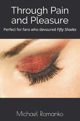 Through Pain and Pleasure