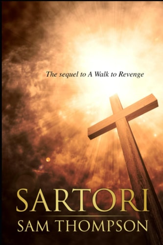 Sartori The Sequel to a Walk to Revenge