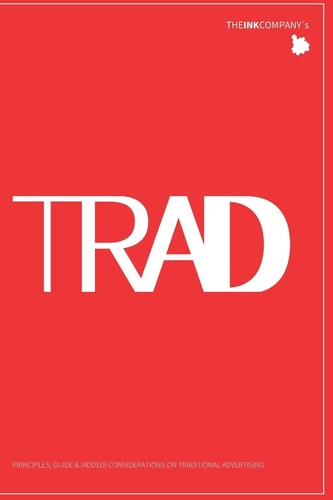 TRad Principles, Guide & (Added) Considerations on Traditional Advertising