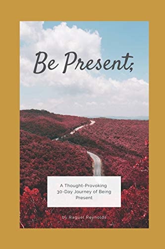 Be Present; A 30-Day Devotional
