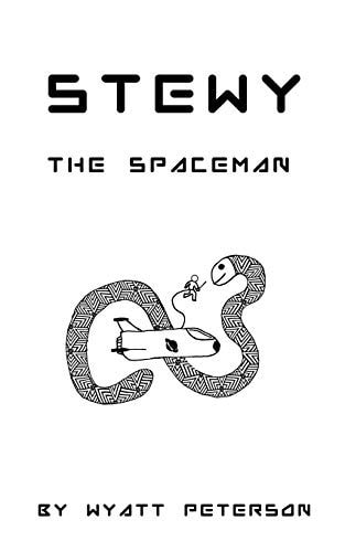 Stewy The Spaceman A Boy's Strange Adventure