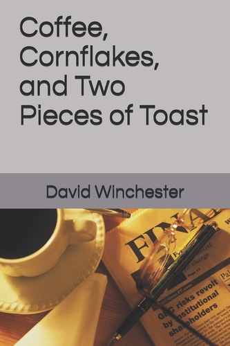 Coffee, Cornflakes , and Two Pieces of Toast