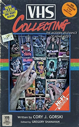 VHS Collecting The Modern Relevance of Home Video
