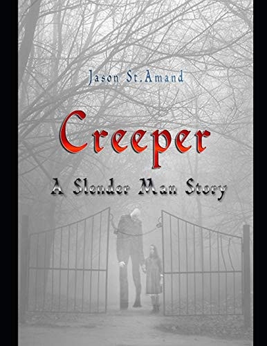 Creeper A Slender Man Story
