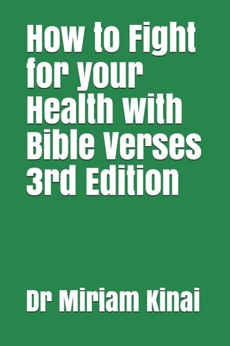 How to Fight for Your Health with Bible Verses 3rd Edition
