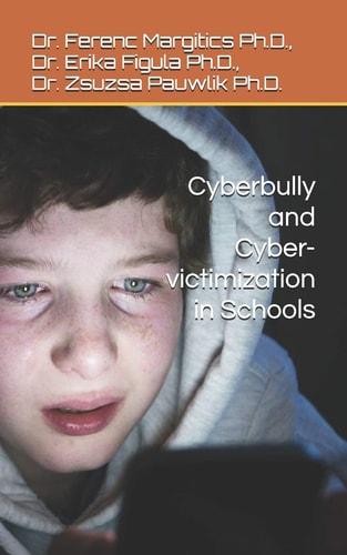 Cyberbully and Cybervictimization in Schools