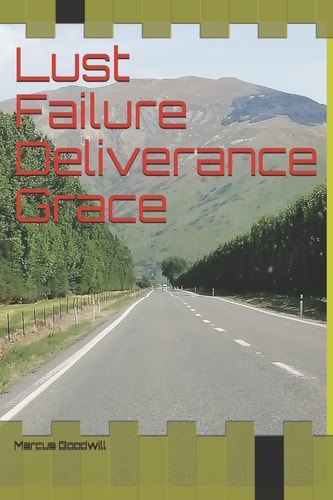 Lust Failure Deliverance Grace