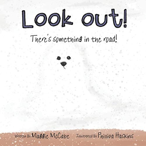 Look Out! There's Something in the Road