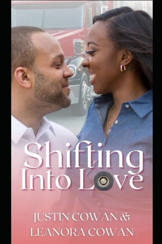 Shifting Into Love A Truckers Romance