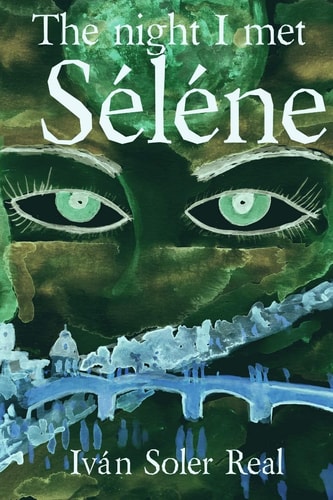 The Night I Met SÉlÉNE How Far Would You Go If Your Best Friend Disappeared?