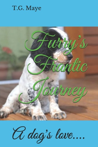 Furry's Frantic Journey A Dog's Love... .