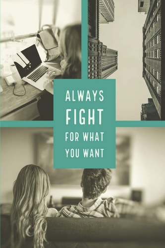 Always Fight for What You Want