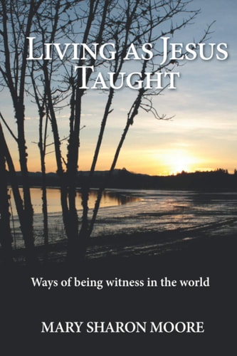Living as Jesus Taught Ways of Being Witness in the World