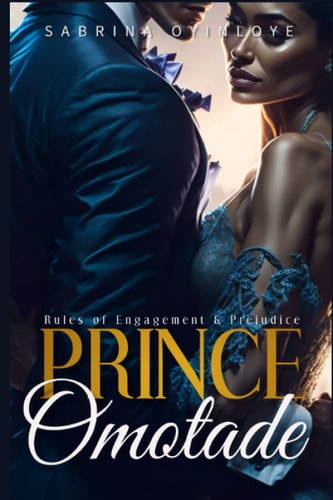 Prince Omotade RULES of ENGAGEMENT and PREJUDICE