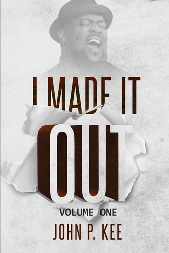 I Made It Out Volume 1