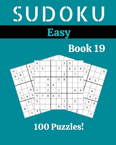 Sudoku Easy Book 19 100 Sudoku for Adults - Large Print - Easy Difficulty - Solutions at the End - 8'' X 10''